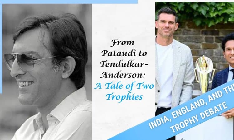 Patudi-Tendulkar-Anderson Trophy Controversy
